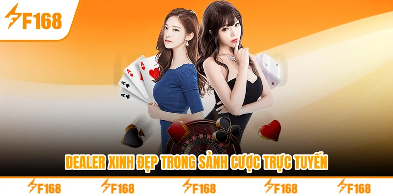 Dealer xinh đẹp trong sảnh cược trực tuyến